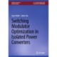 Switching Modulator Optimization in Isolated Power Converters