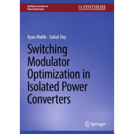 Switching Modulator Optimization in Isolated Power Converters
