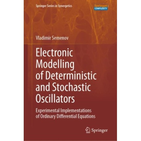 Electronic Modelling of Deterministic and Stochastic Oscillators: Experimental Implementations of Ordinary Differential Equations