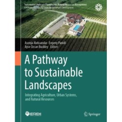 A Pathway to Sustainable Landscapes: Integrating Agriculture, Urban Systems, and Natural Resources