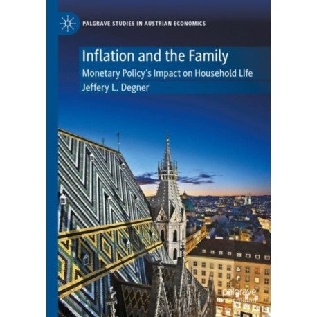 Inflation and the Family: Monetary Policy's Impact on Household Life