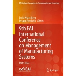 9th EAI International Conference on Management of Manufacturing Systems: MMS 2024