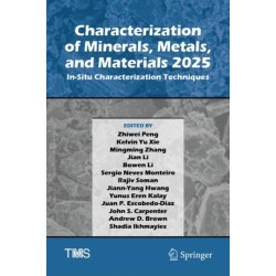 Characterization of Minerals, Metals, and Materials 2025: In-Situ Characterization Techniques