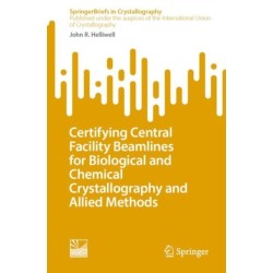 Certifying Central Facility Beamlines for Biological and Chemical Crystallography and Allied Methods