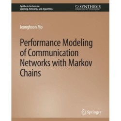 Performance Modeling of Communication Networks with Markov Chains