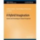 A Hybrid Imagination: Technology in Historical Perspective