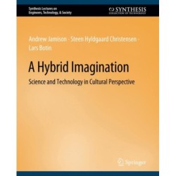 A Hybrid Imagination: Technology in Historical Perspective