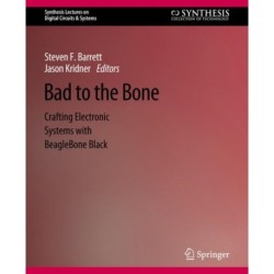 Bad to the Bone: Crafting Electronic Systems with BeagleBone Black, Second Edition