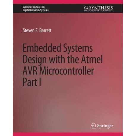 Embedded System Design with the Atmel AVR Microcontroller I