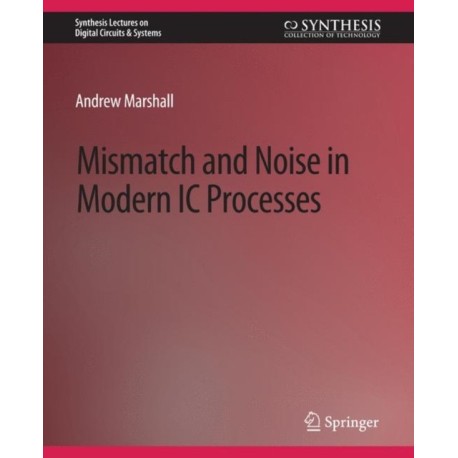 Mismatch and Noise in Modern IC Processes