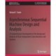 Asynchronous Sequential Machine Design and Analysis: A Comprehensive Development of the Design and Analysis of Clock-Independent State Machines and Systems