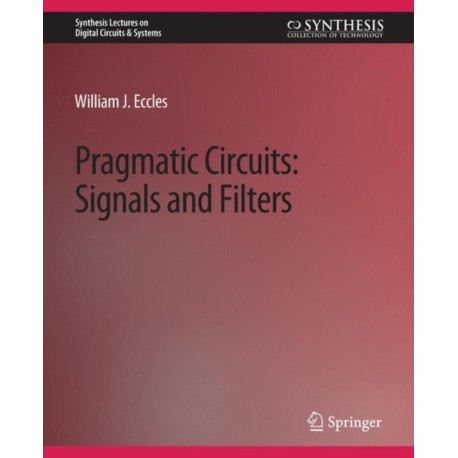 Pragmatic Circuits: Signals and Filters