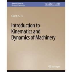 Introduction to Kinematics and Dynamics of Machinery