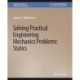 Solving Practical Engineering Mechanics Problems: Statics