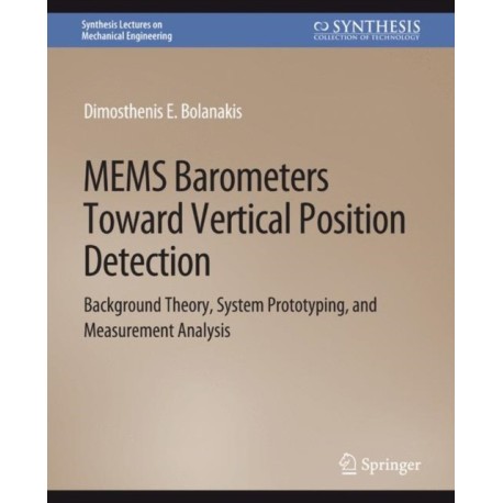 MEMS Barometers Toward Vertical Position Detection: Background Theory, System Prototyping, and Measurement Analysis