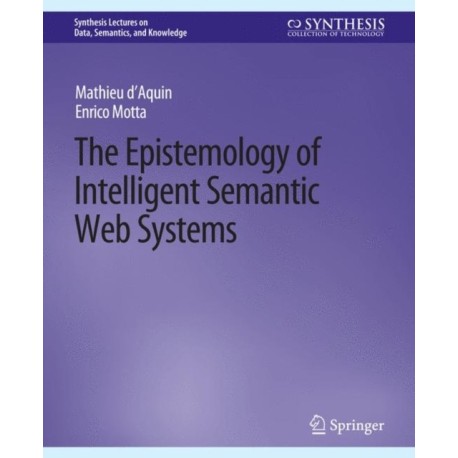 The Epistemology of Intelligent Semantic Web Systems