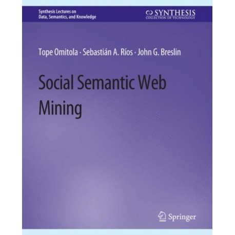 Social Semantic Web Mining