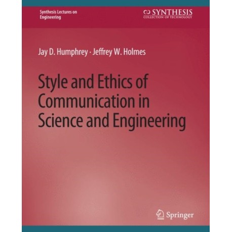 Style and Ethics of Communication in Science and Engineering