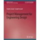 Project Management for Engineering Design