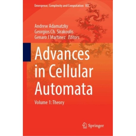 Advances in Cellular Automata: Volume 1: Theory