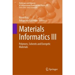 Materials Informatics III: Polymers, Solvents and Energetic Materials