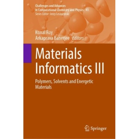 Materials Informatics III: Polymers, Solvents and Energetic Materials