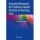 Essential Research for Evidence-Based Practice in Nursing Care