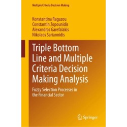 Triple Bottom Line and Multiple Criteria Decision Making Analysis: Fuzzy Selection Processes in the Financial Sector