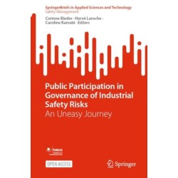 Public Participation in Governance of Industrial Safety Risks: An Uneasy Journey