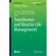 Transformer and Reactor Life Management