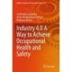 Industry 4.0 A Way to Achieve Occupational Health and Safety