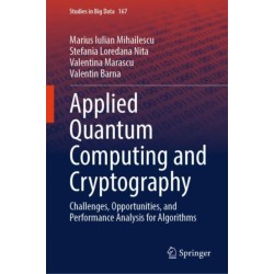 Applied Quantum Computing and Cryptography: Challenges, Opportunities, and Performance Analysis for Algorithms
