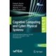 Cognitive Computing and Cyber Physical Systems: 5th EAI International Conference, IC4S 2024, Bhimavaram, India, April 5–7, 2024, Proceedings, Part-I