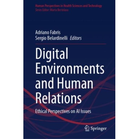 Digital Environments and Human Relations: Ethical Perspectives on AI Issues