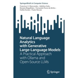 Natural Language Analytics with Generative Large-Language Models: A Practical Approach with Ollama and Open-Source LLMs