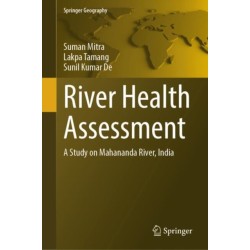 River Health Assessment: A Study on Mahananda River, India