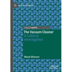 The Vacuum Cleaner: A Cultural Investigation