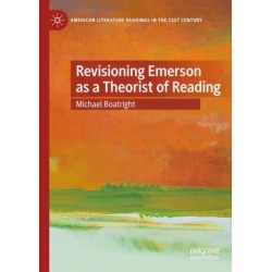Revisioning Emerson as a Theorist of Reading