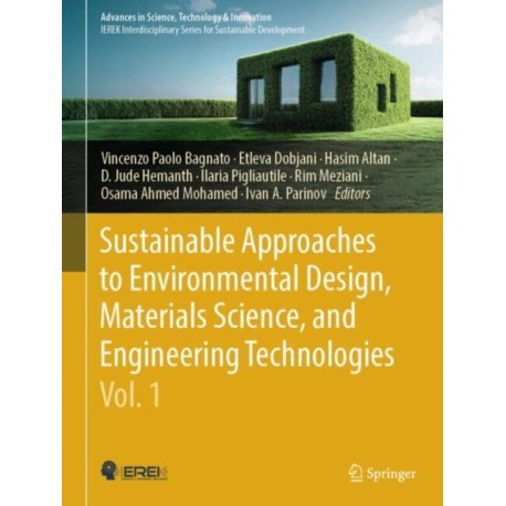 Sustainable Approaches to Environmental Design, Materials Science, and Engineering Technologies, Vol. 1