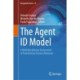 The Agent ID Model: A Multidisciplinary Framework of Evolutionary Human Behavior