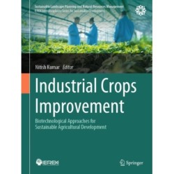 Industrial Crops Improvement: Biotechnological Approaches for Sustainable Agricultural Development