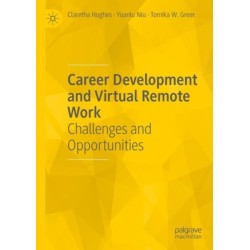 Career Development and Virtual Remote Work: Challenges and Opportunities