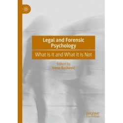 Legal and Forensic Psychology: What Is It and What It Is Not