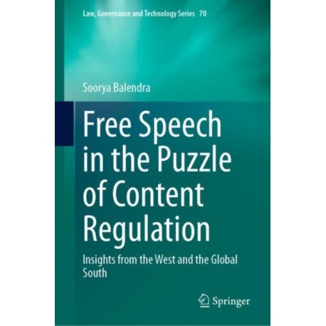 Free Speech in the Puzzle of Content Regulation: Insights from the West and the Global South