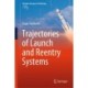 Trajectories of Launch and Reentry Systems