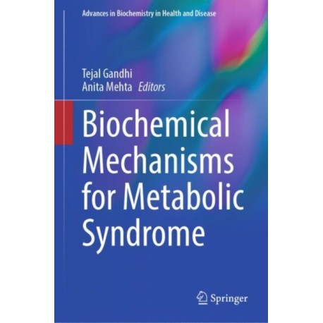 Biochemical Mechanisms for Metabolic Syndrome