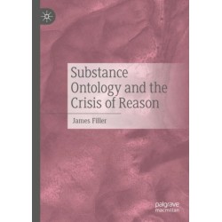 Substance Ontology and the Crisis of Reason