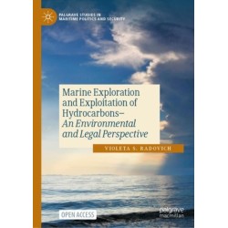 Marine Exploration and Exploitation of Hydrocarbons: An Environmental and Legal Perspective