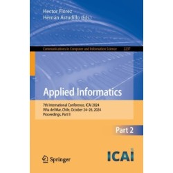 Applied Informatics: 7th International Conference, ICAI 2024, Vina del Mar, Chile, October 24–26, 2024, Proceedings, Part II