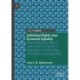Individual Rights over Economic Equality: How Individual Rights and Property Stand in Opposition to Working Conditions and Equality
